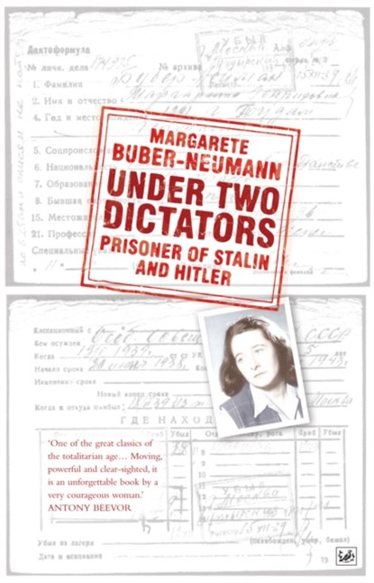 Under Two Dictators: Prisoner of Stalin and Hitler, Margarete Buber-Neumann - Paperback - 9781845951030