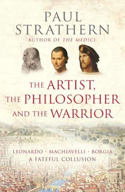 The Artist, The Philosopher and The Warrior, Paul Strathern - Paperback - 9781845951214