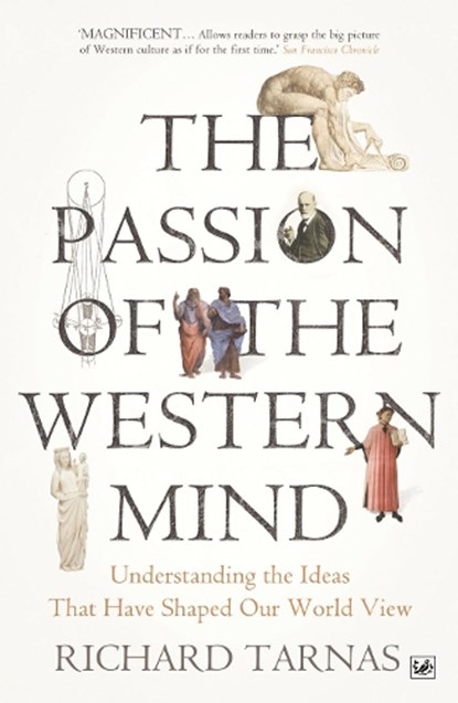The Passion Of The Western Mind, Richard Tarnas - Paperback - 9781845951627
