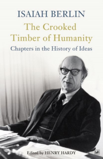 The Crooked Timber Of Humanity, Isaiah Berlin - Paperback - 9781845952082