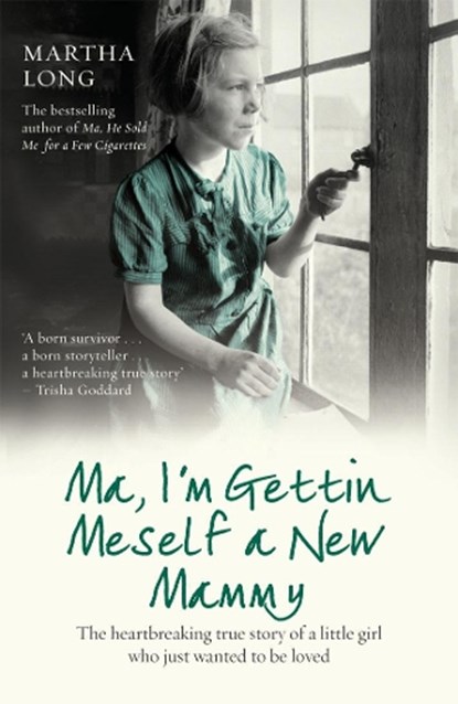 Ma, I'm Gettin Meself a New Mammy, Martha Long - Paperback - 9781845964498