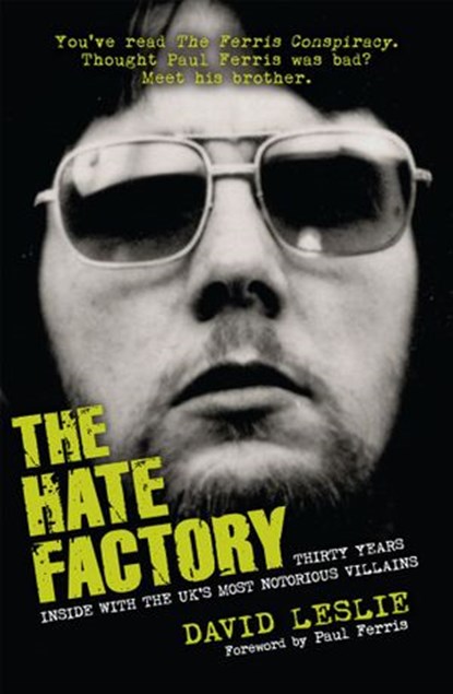 The Hate Factory, David Leslie - Ebook - 9781845968816