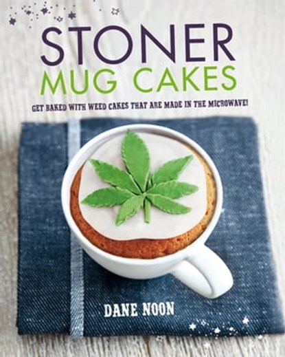 Stoner Mug Cakes, Dane Noon - Ebook - 9781846015021
