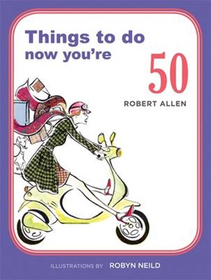 Things to Do Now You're, ALLEN,  Robert - Paperback - 9781846015168