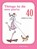 Things to Do Now You're 40, HALL,  Rebecca - Paperback - 9781846015175