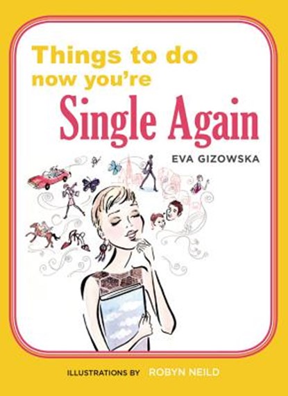 Things to Do Now That You're Single Again, GIZOWSKA,  Eva - Paperback - 9781846015366
