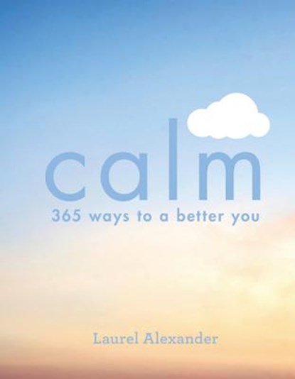 Calm, ALEXANDER,  Laurel - Paperback - 9781846015373