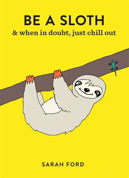 Be a Sloth, Sarah Ford - Paperback - 9781846015786