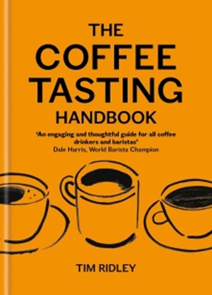 The Coffee Tasting Handbook, Tim Ridley - Gebonden - 9781846016882
