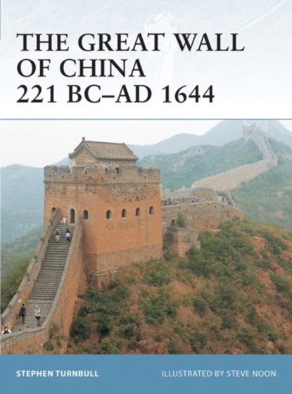 The Great Wall of China 221 BC-AD 1644, Stephen (Author) Turnbull - Paperback - 9781846030048
