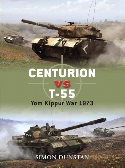 Centurion vs T-55, Simon Dunstan - Paperback - 9781846033698