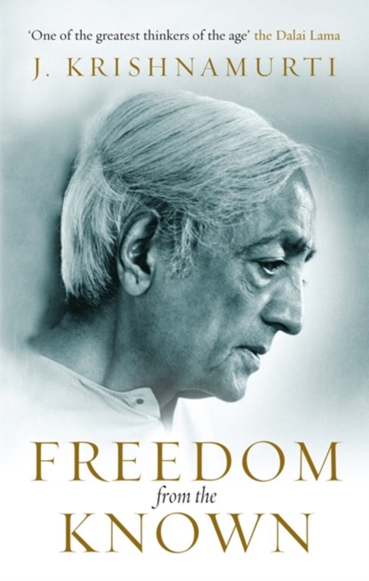 Freedom from the Known, J Krishnamurti - Paperback - 9781846042133
