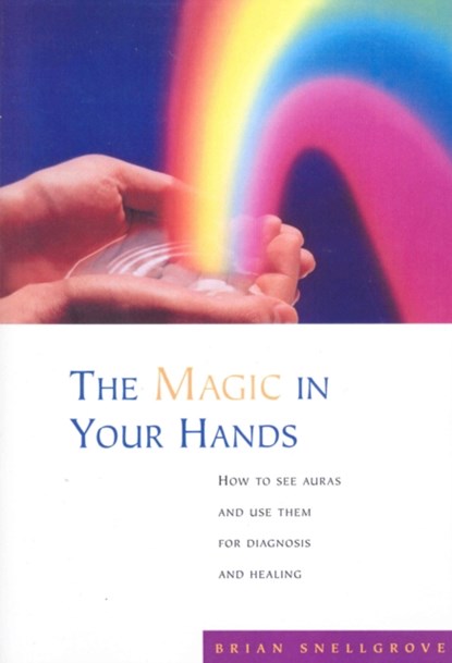 The Magic In Your Hands, Brian Snellgrove - Paperback - 9781846042256
