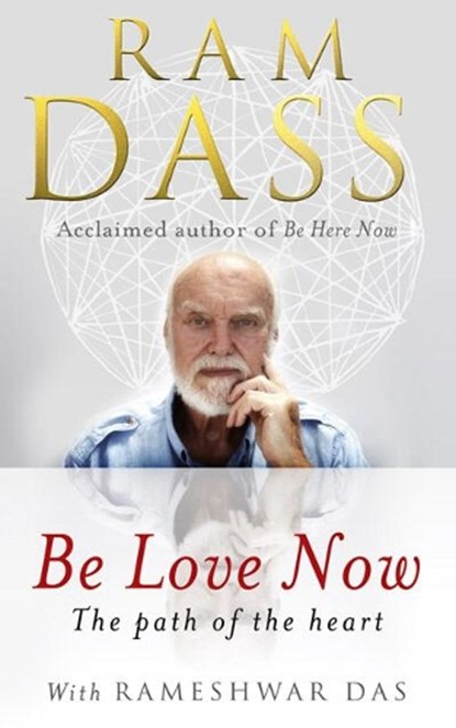 Be Love Now, Ram Dass - Paperback - 9781846042911