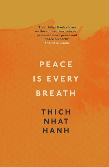 Peace Is Every Breath, Thich Nhat Hanh - Paperback - 9781846042980
