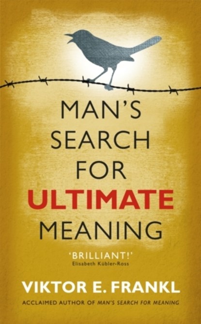 Man's Search for Ultimate Meaning, Viktor E Frankl - Paperback - 9781846043062