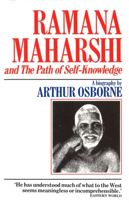 Ramana Maharshi And The Path Of Self Knowledge, Arthur Osborne - Paperback - 9781846044083