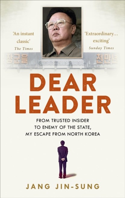 Dear Leader, Jang Jin-Sung - Paperback - 9781846044212