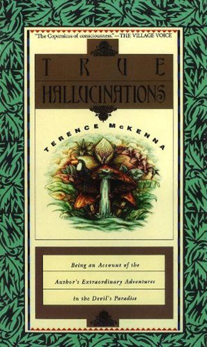 True Hallucinations, Terence McKenna - Paperback - 9781846044250