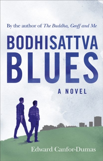 Bodhisattva Blues, Edward Canfor-Dumas - Paperback - 9781846044298