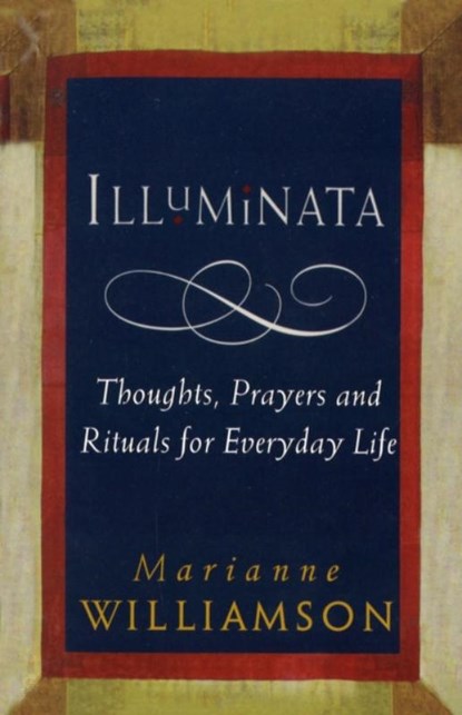 Illuminata, Marianne Williamson - Paperback - 9781846044410
