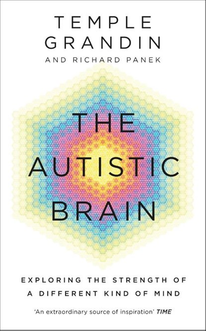 The Autistic Brain, Temple Grandin ; Richard Panek - Paperback - 9781846044496