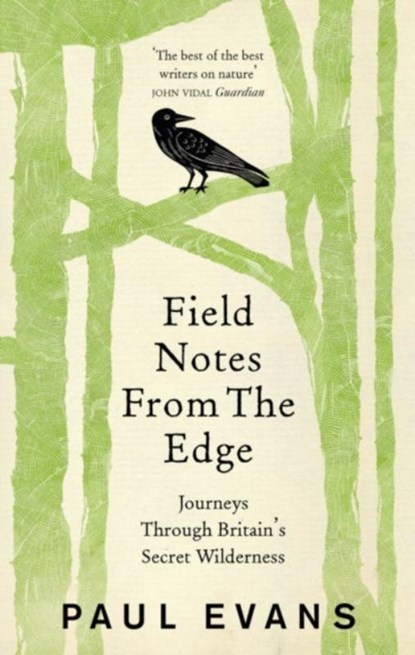 Field Notes from the Edge, Paul Evans - Paperback - 9781846044571