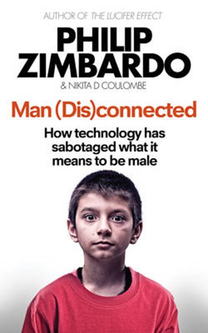 Man (Dis)Connected, ZIMBARDO,  Philip - Paperback - 9781846044847