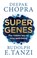 Super Genes, Dr Deepak Chopra ; Rudolph E. Tanzi - Paperback - 9781846045035