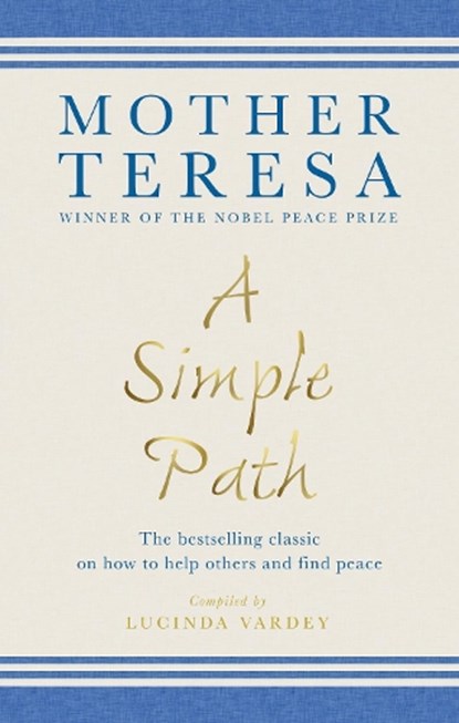 A Simple Path, Mother Teresa - Paperback - 9781846045219