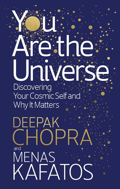 You Are the Universe, Dr Deepak Chopra ; Menas Kafatos - Paperback - 9781846045318
