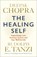 The Healing Self, Dr Deepak Chopra ; Rudolph E. Tanzi - Paperback - 9781846045707