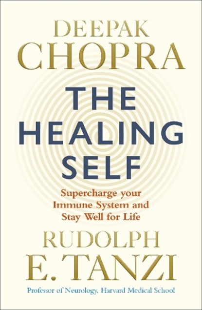 The Healing Self, Dr Deepak Chopra ; Rudolph E. Tanzi - Paperback - 9781846045707