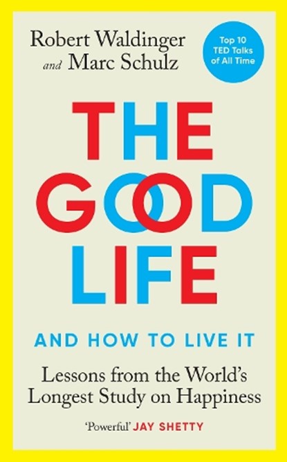The Good Life, Robert Waldinger ; Marc Schulz - Paperback - 9781846046773