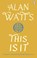 This is It, Alan W Watts - Paperback - 9781846046889