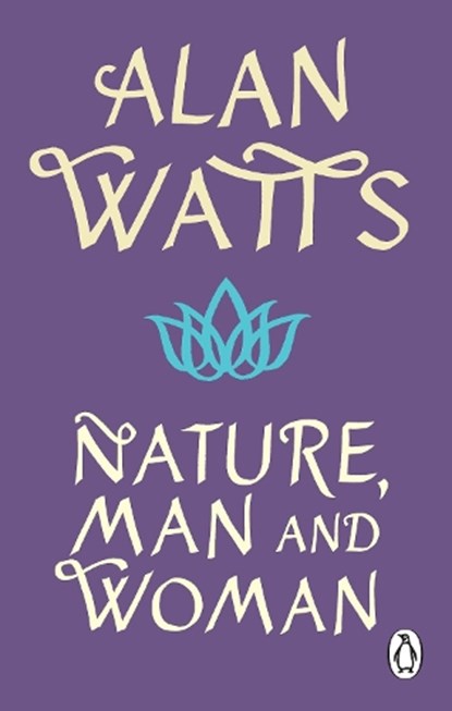Nature, Man and Woman, Alan W Watts - Paperback - 9781846046896