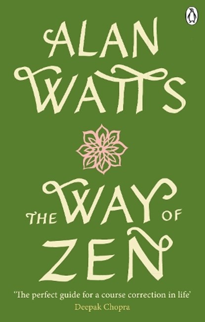 The Way of Zen, Alan W Watts - Paperback - 9781846046902