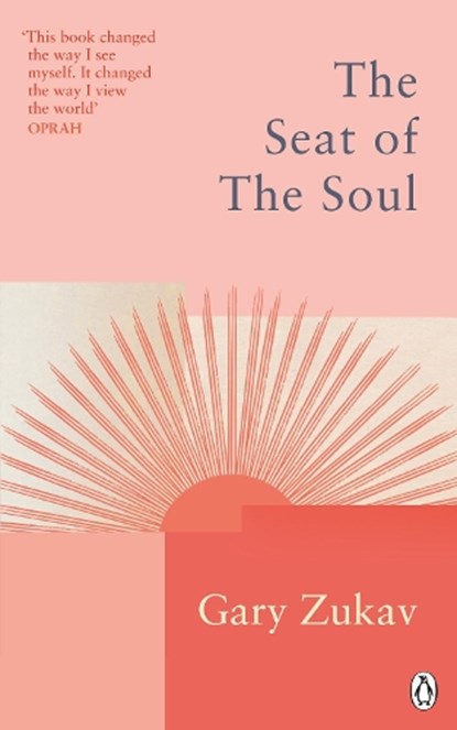 The Seat of the Soul, Gary Zukav - Paperback - 9781846046964