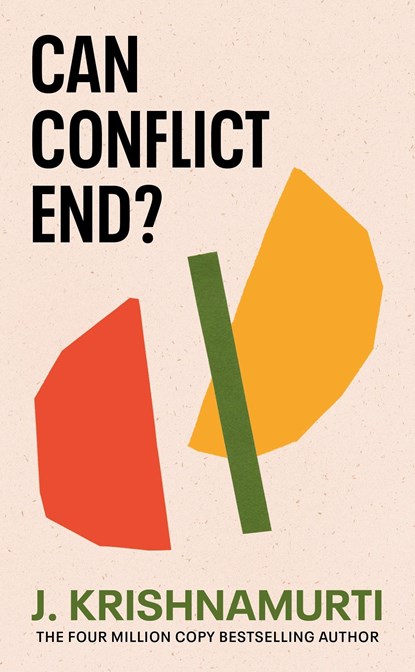 Can Conflict End?, J. Krishnamurti - Paperback - 9781846047558