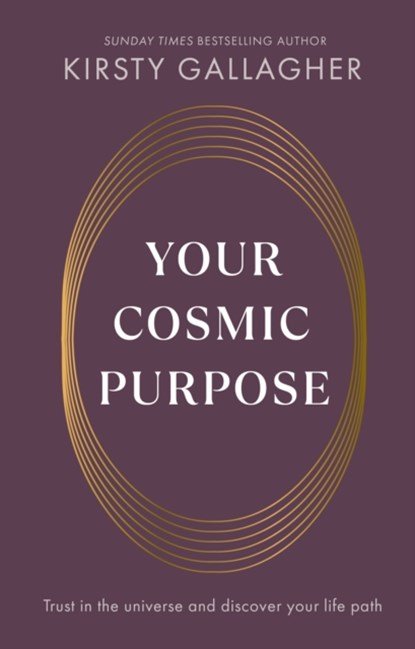 Your Cosmic Purpose, Kirsty Gallagher - Gebonden - 9781846047756