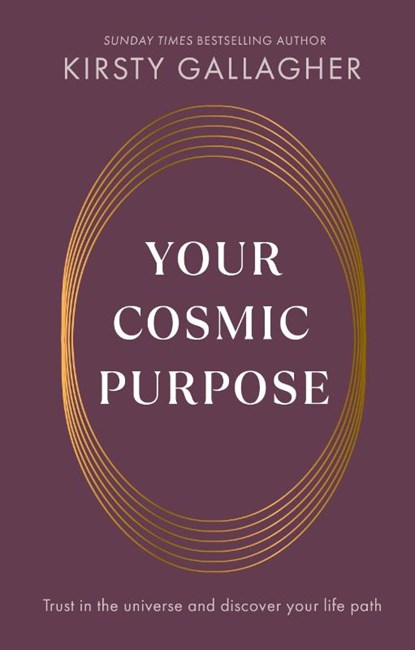Your Cosmic Purpose, Kirsty Gallagher - Gebonden - 9781846047756