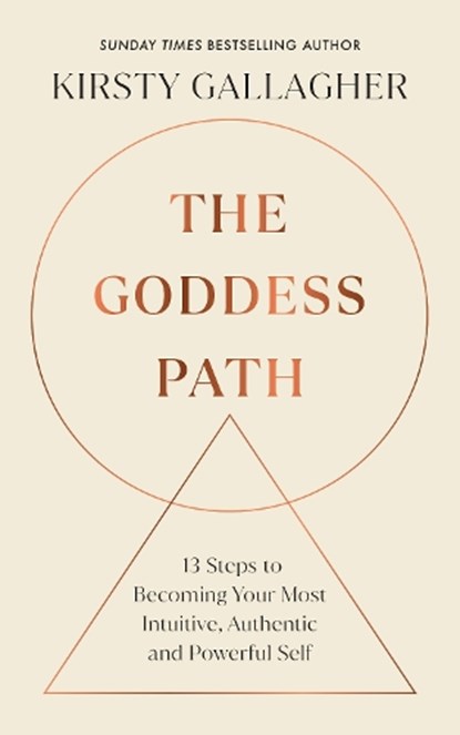 The Goddess Path, Kirsty Gallagher - Gebonden - 9781846047763