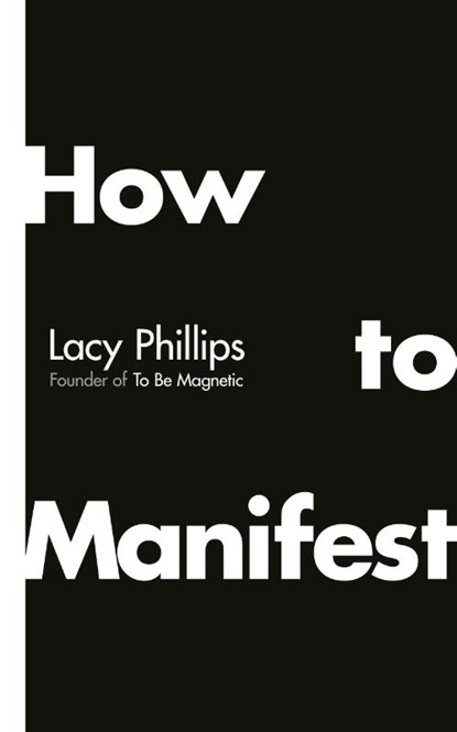 How to Manifest, Lacy Phillips - Gebonden - 9781846048227