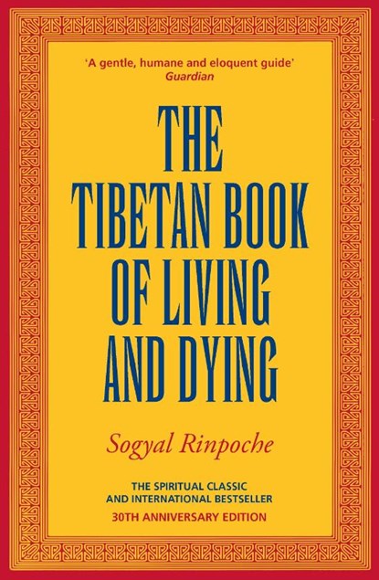 The Tibetan Book Of Living And Dying, Sogyal Rinpoche - Paperback - 9781846048463