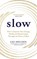Slow, Lee Holden - Paperback - 9781846048470