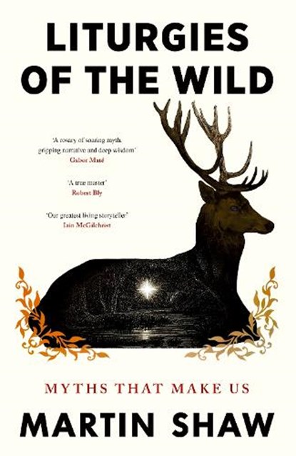 Liturgies of the Wild, Martin Shaw - Gebonden - 9781846048913