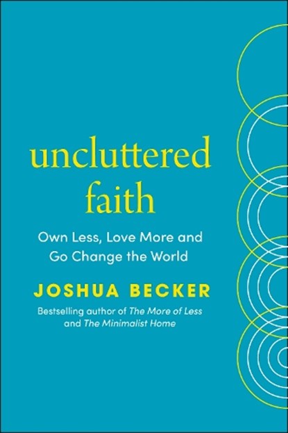Uncluttered Faith, Joshua Becker - Paperback - 9781846049057
