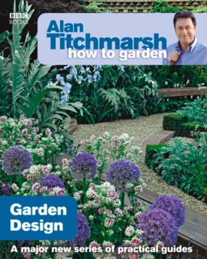 Alan Titchmarsh How to Garden: Garden Design, Alan Titchmarsh - Paperback - 9781846073977