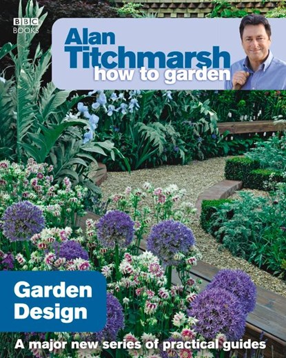 Alan Titchmarsh How to Garden: Garden Design, Alan Titchmarsh - Paperback - 9781846073977