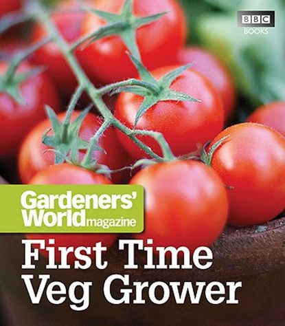 Gardeners' World: First Time Veg Grower, Martyn Cox - Paperback - 9781846079207